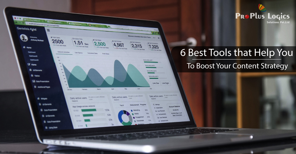 6 Best Tools That Help You To Boost Your Content Strategy