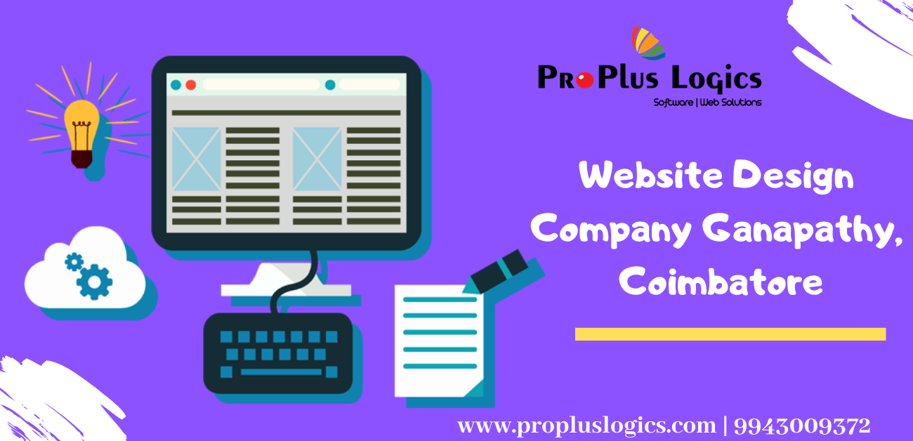 ProPlus Logics is the Best Website Design Company In Ganapathy, Coimbatore