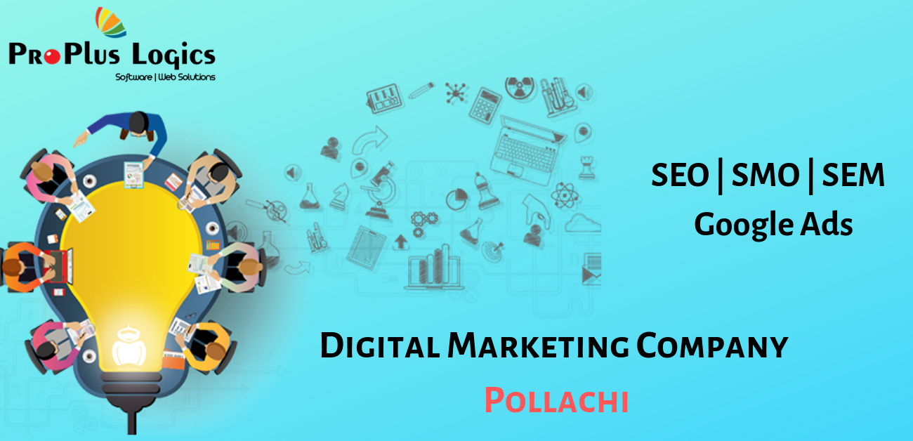 ProPlus Logicsis one of the most reputed company among other digital marketing agency in pollachi