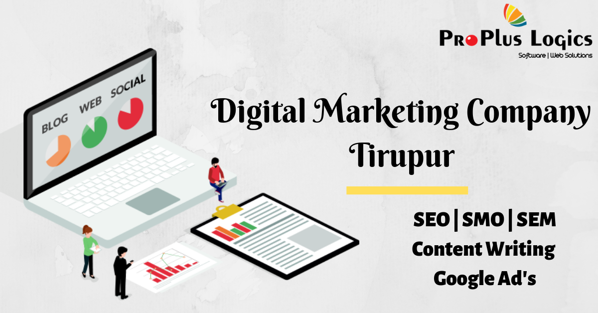 ProPlus Logics is the top Digital Marketing Company in Tirupur